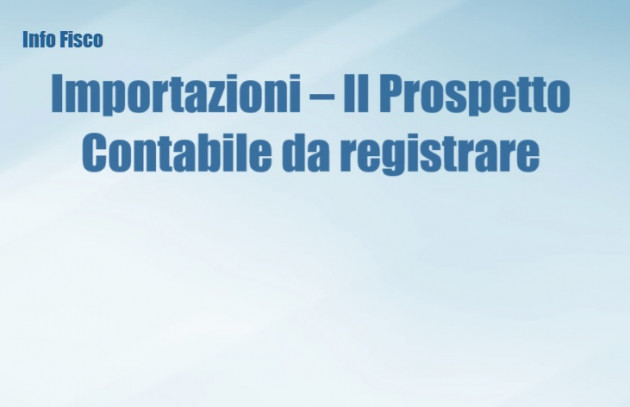 Importazioni – Il Prospetto Contabile per la registrazione