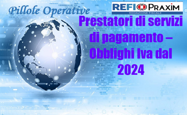 Prestatori di servizi di pagamento – Obblighi Iva dal 2024