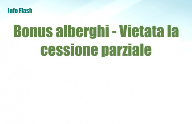 Bonus alberghi - Vietata la cessione parziale