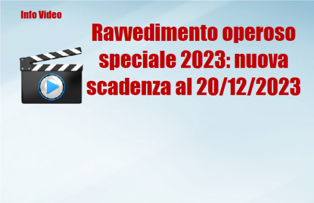 Ravvedimento operoso speciale 2023: nuova scadenza al 20/12/2023