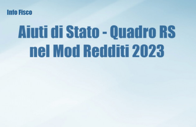 Aiuti di stato - Quadro RS nel mod Redditi 2023