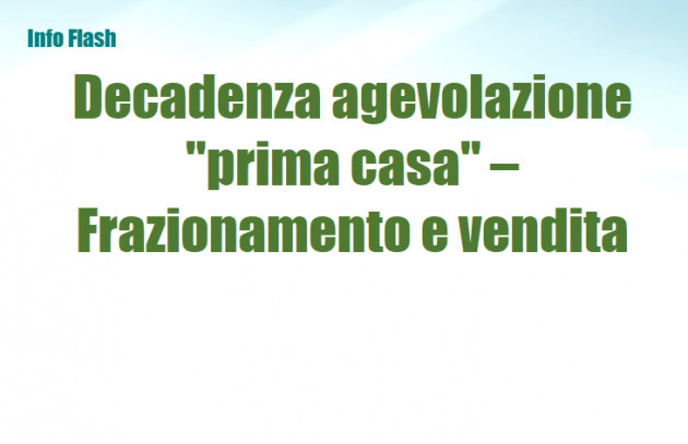 Decadenza agevolazione "prima casa" – Frazionamento e vendita