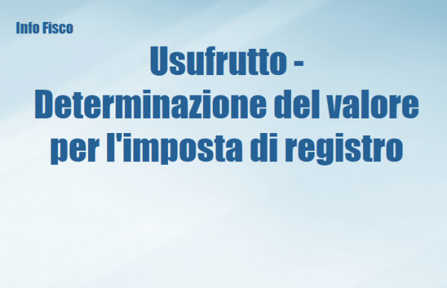 Usufrutto - Determinazione del valore per l'imposta di registro