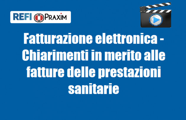 Fatturazione elettronica - Chiarimenti in merito alle fatture delle prestazioni sanitarie