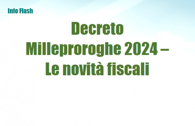 Decreto Milleproroghe 2024 – Le novità fiscali