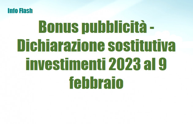 Bonus pubblicità - Dichiarazione sostitutiva investimenti 2023 al 9 febbraio