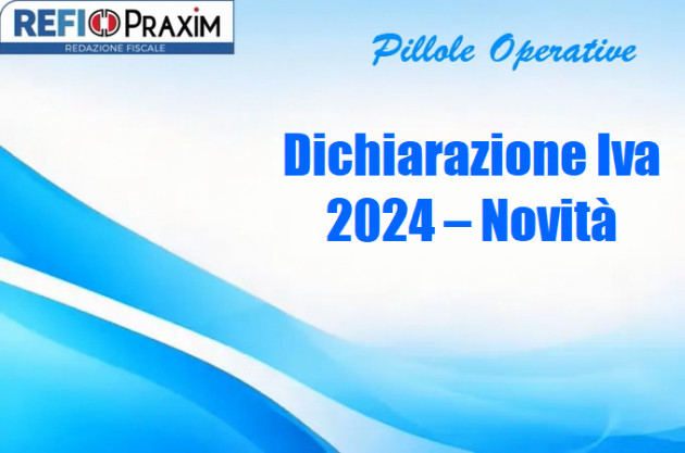 Dichiarazione Iva 2024 – Novità