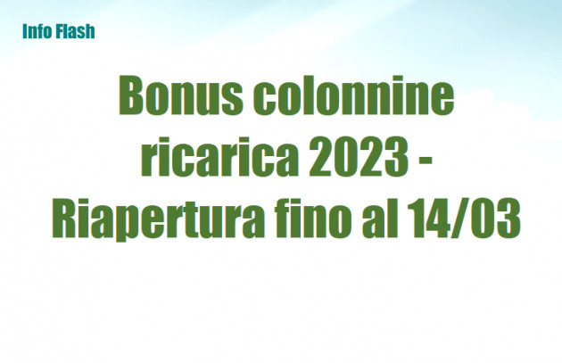 Bonus colonnine ricarica 2023 - Riapertura fino al 14 marzo