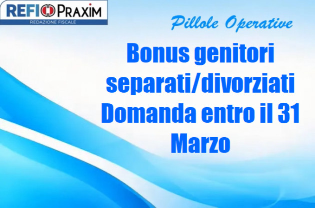 Bonus genitori separati/divorziati – Domanda entro il 31 Marzo