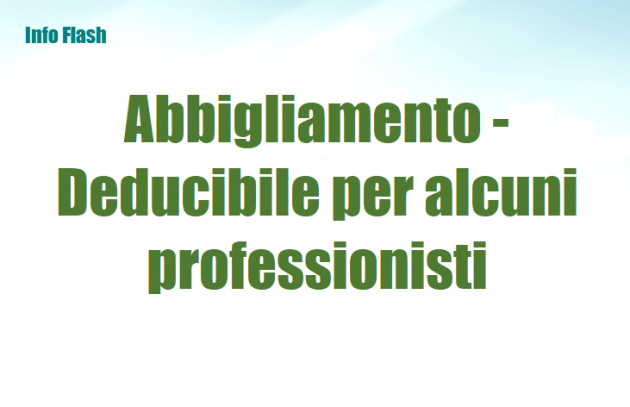 Spese per abbigliamento - Deducibilità per determinate attività professionali