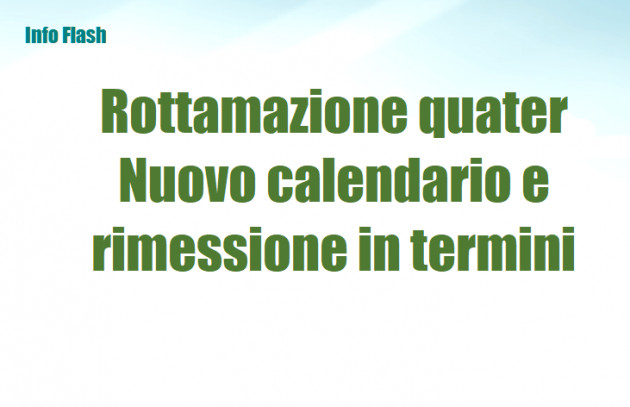 Rottamazione quater – Nuovo calendario e rimessione in termini