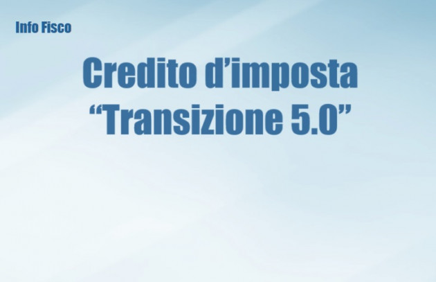 Credito d’imposta “Transizione 5.0”