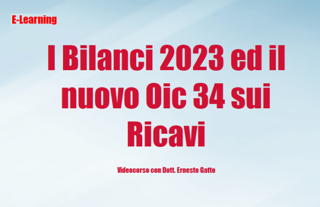 Differita - I Bilanci 2023 ed il nuovo Oic 34 sui Ricavi