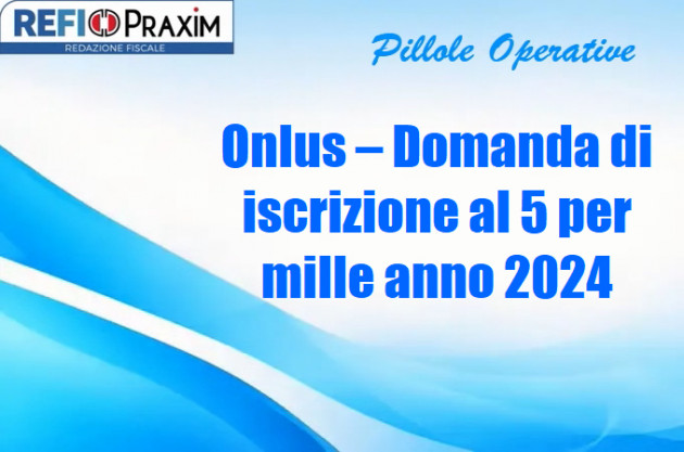 Onlus – Domanda di iscrizione al 5 per mille anno 2024