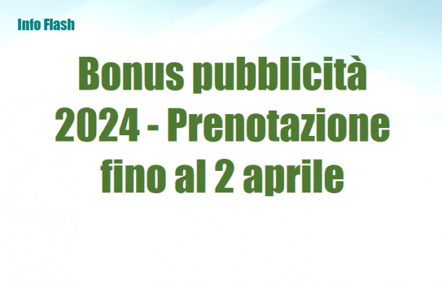 Bonus pubblicità 2024 - Prenotazione fino al 2 aprile