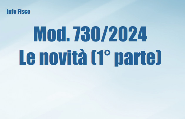 Modello 730/2024 – Le novità (1° parte)