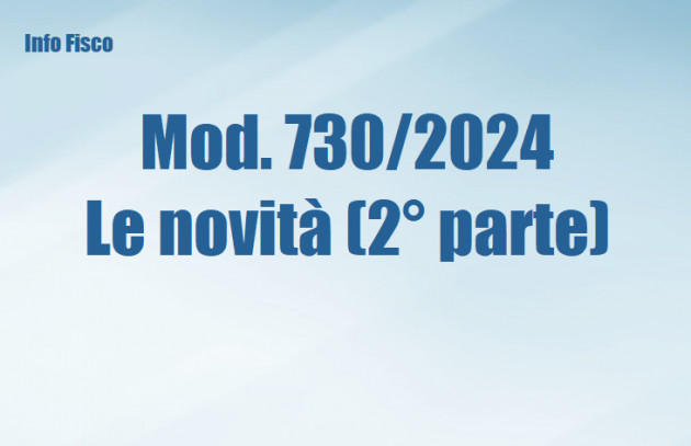 Modello 730/2024 – Le novità (2° parte)