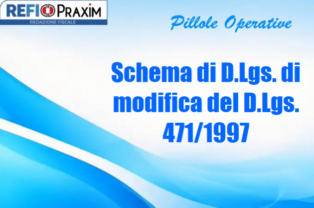 Schema di D.Lgs. di modifica del D.Lgs. 471/1997