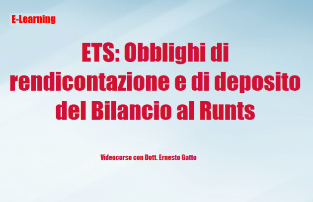 Differita - ETS: Obblighi di rendicontazione e di deposito del Bilancio al Runts