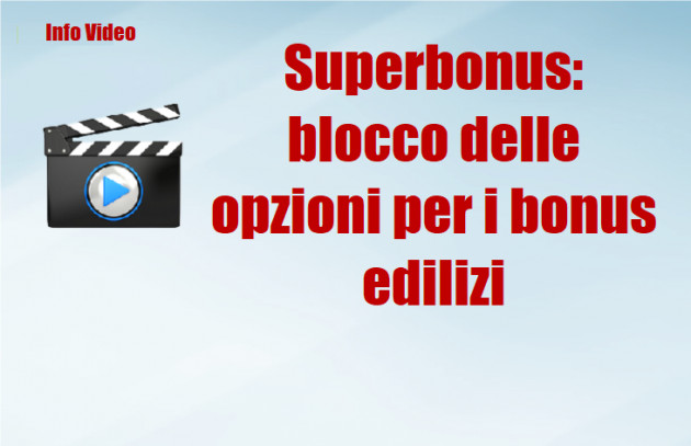 Superbonus: blocco delle opzioni per i bonus edilizi