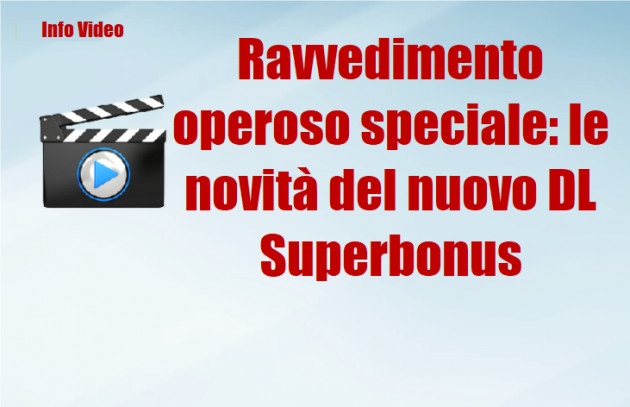 Ravvedimento operoso speciale: le novità del nuovo DL Superbonus