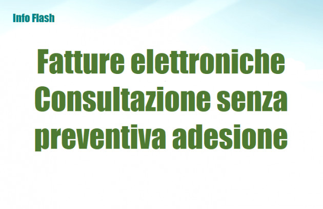 Fatture elettroniche - Consultazione senza preventiva adesione