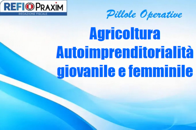 Agricoltura – Autoimprenditorialità giovanile e femminile