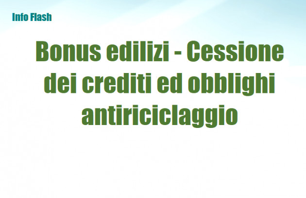 Bonus edilizi - Cessione dei crediti ed obblighi antiriciclaggio