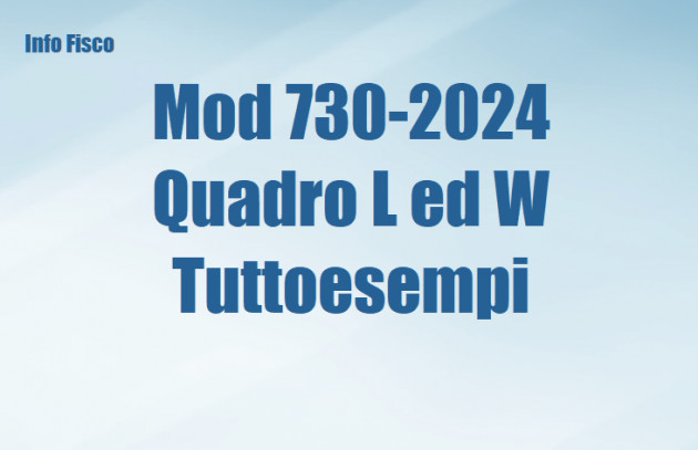 Mod 730-2024 Quadro L ed W – Tuttoesempi