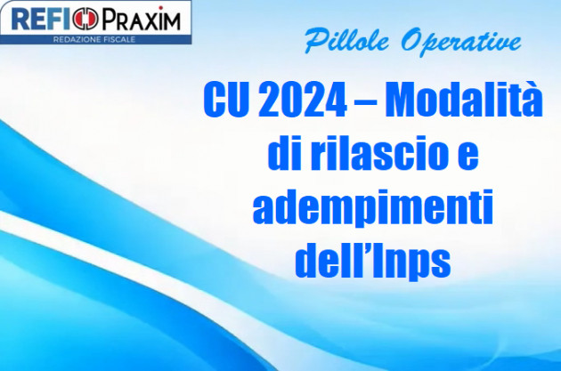 CU 2024 – Modalità di rilascio e adempimenti dell’Inps