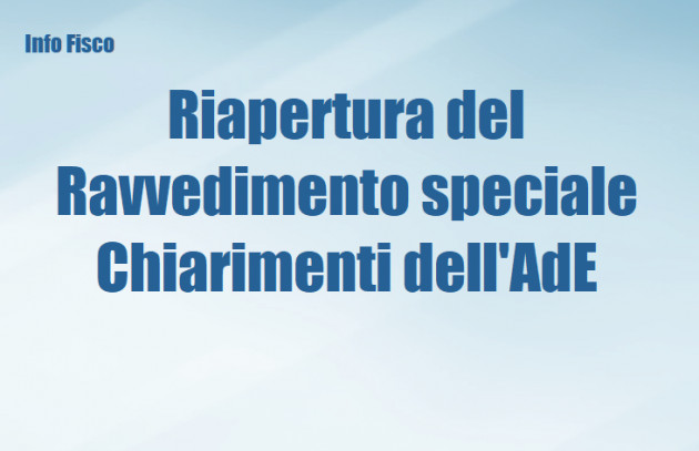 Riapertura del Ravvedimento speciale - Chiarimenti dell'Agenzia