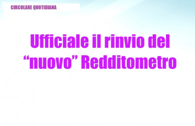 Ufficiale il rinvio del redditometro