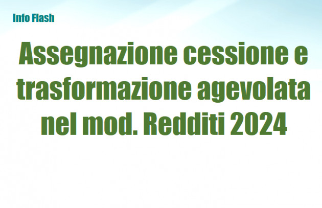 Assegnazione cessione e trasformazione agevolata nel mod Redditi 2024