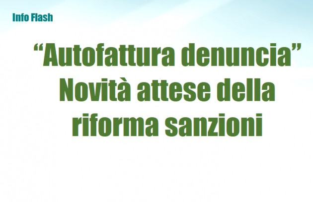 “Autofattura denuncia”  – Novità attese della riforma sanzioni