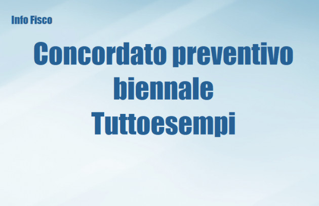 Concordato preventivo biennale - Tuttoesempi