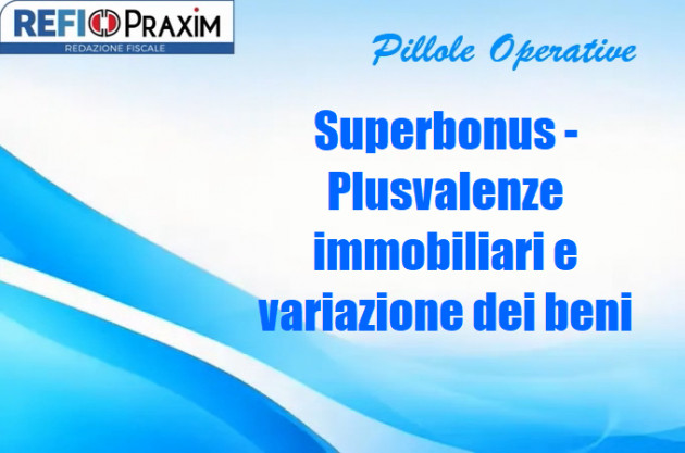 Superbonus - Plusvalenze immobiliari e variazione dei beni