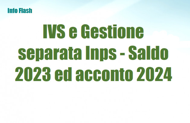 IVS e Gestione separata Inps - Saldo 2023 ed acconto 2024