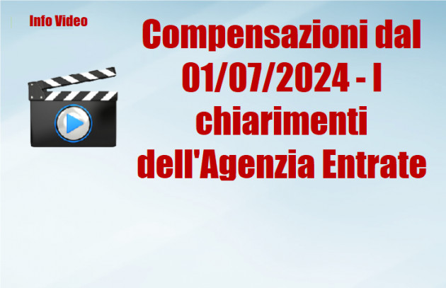 Compensazioni dal 01/07/2024 - I chiarimenti dell'Agenzia Entrate
