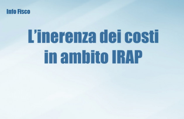 La inerenza dei costi in ambito IRAP