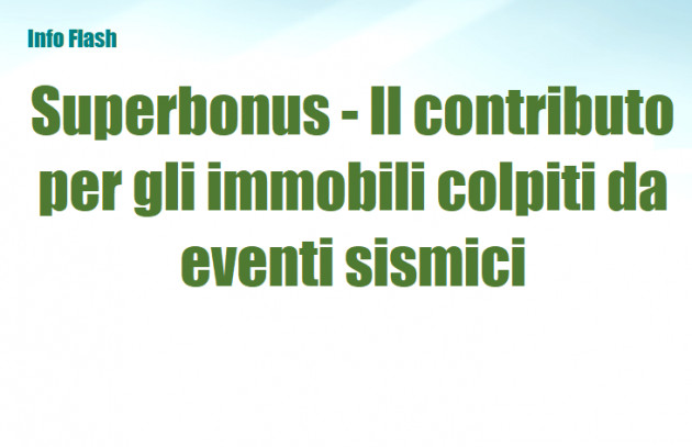 Superbonus - Il contributo per gli immobili colpiti da eventi sismici