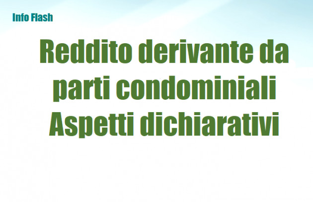 Reddito derivante da parti condominiali – Aspetti dichiarativi