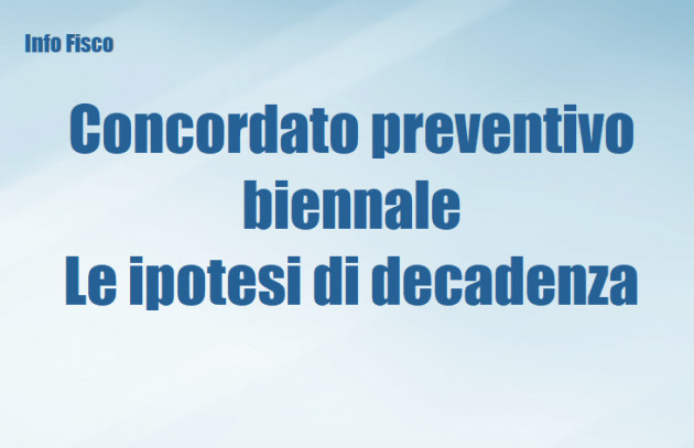 Concordato preventivo biennale - Le ipotesi di decadenza