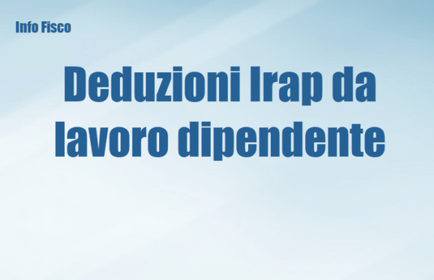 Deduzioni Irap da lavoro dipendente