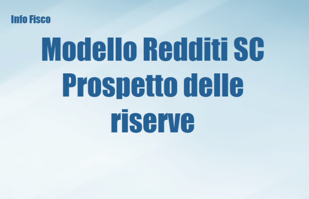 Modello Redditi SC - Prospetto delle riserve