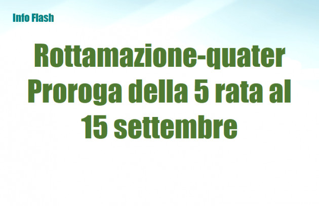 Rottamazione-quater - Proroga della 5 rata al 15 settembre