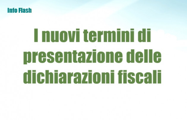 I nuovi termini di presentazione delle dichiarazioni fiscali annuali