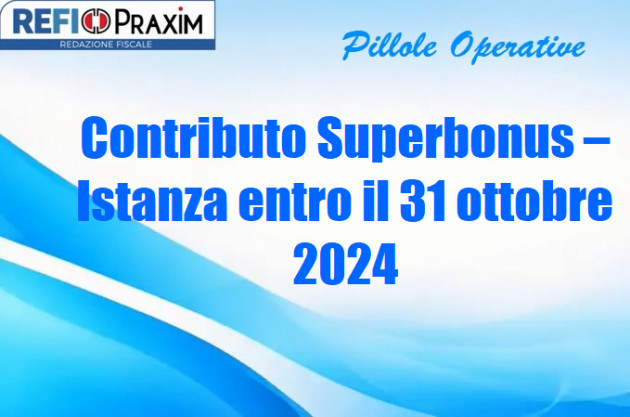 Contributo Superbonus – Istanza entro il 31 ottobre 2024