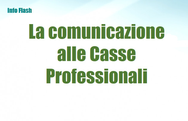 La comunicazione alle Casse Professionali