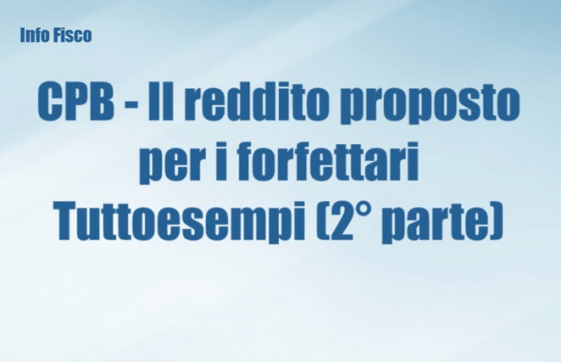 CPB – Il reddito proposto per i forfettari – Tuttoesempi (2° parte)