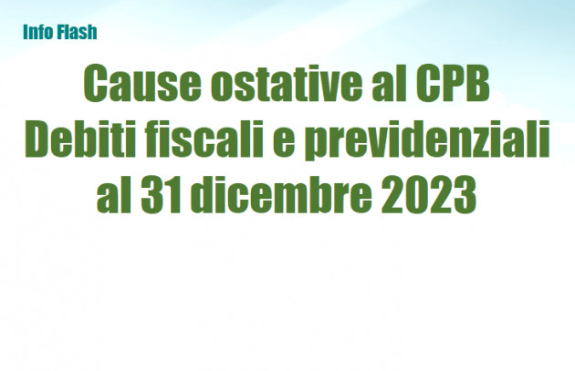 Cause ostative al CPB - Debiti fiscali e previdenziali al 31 dicembre 2023